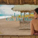 Mark Goldswag - Lo Fi Cafe Del Mar
