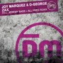 Joy Marquez & D-George & Jeremy Bass & All Fred - Zax (Jeremy Bass & All Fred Remix)