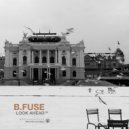 B Fuse - Feel Something Again (Original Mix)