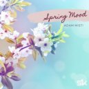Adam Mist - Spring Mood (Original Mix)