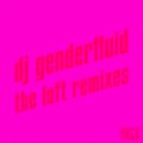 dj genderfluid - the loft