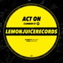 Act On - Clumber St (Original Mix)