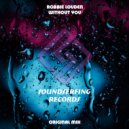 Robbie Louden - Without You (Original Mix)