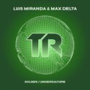 Luis Miranda, Max Delta - Golden (Original Mix)
