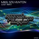 Mike Steventon - Just Wait (Radio Edit)