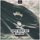 Super Marco May - Tortuga (Edit)
