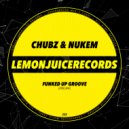 Chubz & Nukem - Funked Up Groove (Original Mix)