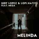 Indy Lopez & Lopi Native feat. Mega - Melinda