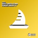 Dirty Disco Stars - Forget About It (Radio Edit)