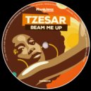Tzesar - Beam Me Up