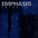 Empha - De - Emphasis