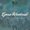 Assertive Fam & Ricky Randar - Eyona Weekend (Original Mix)