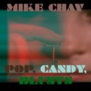 Mike Chav - Pop, Candy, Blunts ()