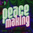 House Dat Shit - Peacemaking (Original Mix)