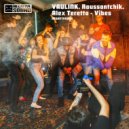 VAULINK, Roussontchik, Alex Teretto - Vibes
