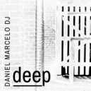 DANIEL MARCELO DJ - Deep (Tech House Extended Mix)