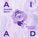 Ramon Bach - Evolution Of Being (Original mix)