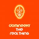 Domineeky - The Real Thing (Original Mix)