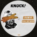 Dum K - Ay Caray