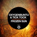 OxygenBuntu & Tick Tock - Frozen Sun (Original Mix)