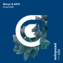 Maryn & AXYL - Downfall (Extended Mix)