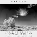 Ranj Kaler - The Time We Have (Jannis Brinkmann Radio Edit)