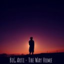 BiG Arti - The Way Home ()