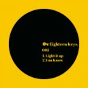Eighteen Keys - Light It Up (Original Mix)