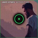Jake Hynes - Without Me (Extended Mix)