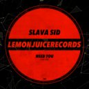 Slava Sid - Need You (Original Mix)