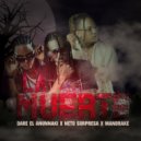 Dare El Anunnaki & Mandrake El Malocorita & Neto Sorpresa & Dollar Baby - La Muerte (feat. Dollar Baby) ()