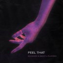 Schmarx & Savvy & PLAYDED - Feel That