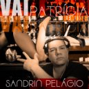 SANDRIN PELAGIO & Alex Dubin - Vai Patricia (Alex Dubbing Remix)