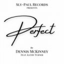 Dennis McKinney & Kathy Turner - Perfect (feat. Kathy Turner) ()