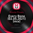 Nikolai Pinaev - Every Bone (02.05.2021) ()