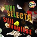 Viniselecta - Still Junglist