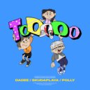 DaDee & SkuDaPlaya & POLLY - TODODO