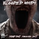 Blooded Minds - Break Your Body (Original Mix)