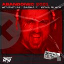 Adventum, Sasha F, Kona Black - Abandoned 2021