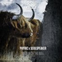 Phyric & Soulspeaker - Rage With The Bull (Original Mix)