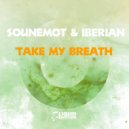 SounEmot & Iberian - Take My Breath (Intro Vocal Mix)