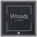 Jose Vilches - Woods