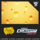 Royal Blood (SP) - Cheddar (Original Mix)