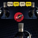 DJ I.N.C - Things said and done