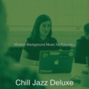 Chill Jazz Deluxe - High-class Working ()