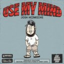Josh Heinrichs - Use My Mind (Original Mix)
