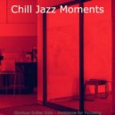 Chill Jazz Moments - Phenomenal Offices ()