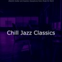 Chill Jazz Classics - Groovy Pop Sax Solo - Vibe for Homework