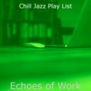Chill Jazz Play List - Happening Moods for Working ()