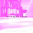 Chill Jazz Orchestra - Sultry Music for Studying ()